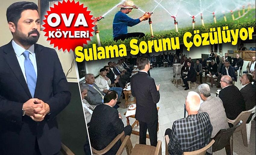 Ova Köyleri Sulama Sorunu Çözülüyor