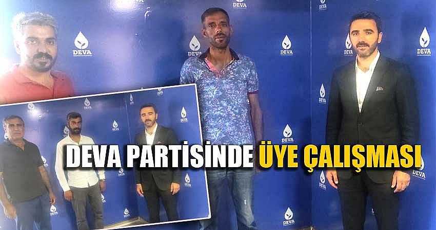 DEVA PARTİSİNDE ÜYE ÇALIŞMASI