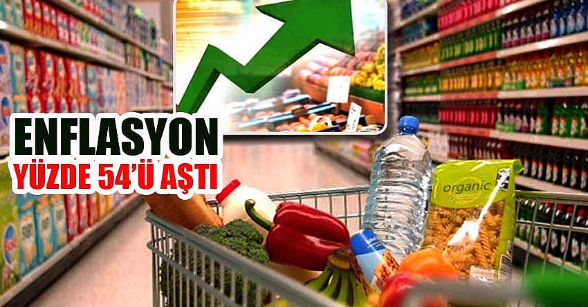 ENFLASYON YÜZDE 54’Ü AŞTI