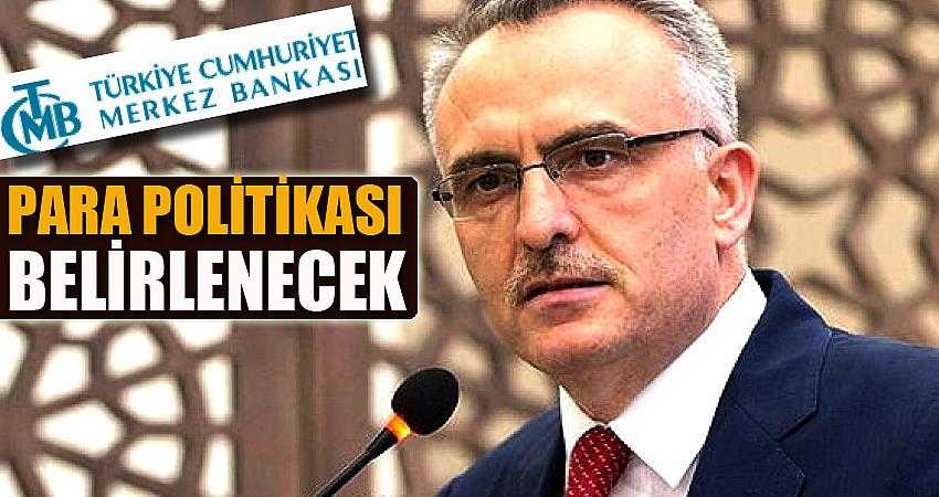 Para politikası belirlenecek