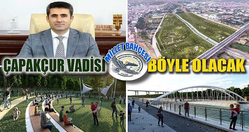 ÇAPAKÇUR VADİSİ BÖYLE OLACAK